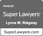Rated by Super Lawyers Lynne M. Ridgway Superlawyers. com